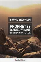 Couverture du livre « Serviteurs et prophètes du Dieu vivant » de Bruno Secondin aux éditions Parole Et Silence