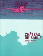 Couverture du livre « Château de sable » de Fredérik Peeters et Pierre-Oscar Levy aux éditions Atrabile