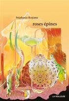 Couverture du livre « Roses épines » de Stephanie Rosianu aux éditions La Veilleuse