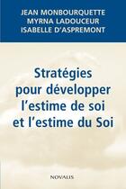 Couverture du livre « Stratégies pour développer l'estime de soi et l'estime du Soi » de  aux éditions Novalis