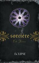 Couverture du livre « Sorcière t.12 ; éclipse » de Cate Tiernan aux éditions Editions Ada