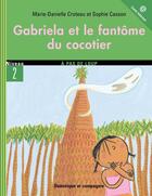 Couverture du livre « Gabriela et le fantôme du cocotier » de Marie-Danielle Croteau aux éditions Dominique Et Compagnie