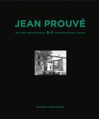 Couverture du livre « Jean Prouvé ; maison démontable 6x6 ; demountable house » de Patrick Seguin aux éditions Patrick Seguin