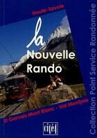 Couverture du livre « La nouvelle rando ; Haute Savoie ; St Gervais Mont Blanc ; Val Montjoie » de  aux éditions Cite 4