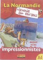 Couverture du livre « Monet et les impressionnistes » de  aux éditions Normandie Junior