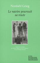 Couverture du livre « Le navire poursuit sa route » de Nordahl Grieg aux éditions Les Fondeurs De Briques