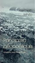 Couverture du livre « Panorama géopoétique » de Kenneth White et Regis Poulet aux éditions Edition De La Revue Des Ressources