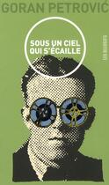 Couverture du livre « Sous un ciel qui s'écaille » de Goran Petrovic aux éditions Les Allusifs