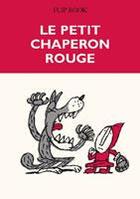 Couverture du livre « Flip book le petit chaperon rouge » de Jacques Benoit aux éditions Benoit Jacques