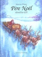 Couverture du livre « Pere noel, reveille-toi ! » de Marcus Pfister aux éditions Nord-sud