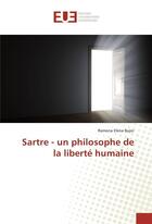 Couverture du livre « Sartre - un philosophe de la liberte humaine » de Elena Bujor Ramona aux éditions Editions Universitaires Europeennes