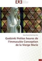 Couverture du livre « Godzinki petites heures de l'immaculée conception de la Vierge Marie » de Pascale-Dominique Nau aux éditions Editions Universitaires Europeennes