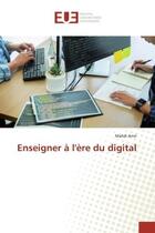 Couverture du livre « Enseigner a l'ere du digital » de Amri Mahdi aux éditions Editions Universitaires Europeennes