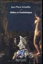 Couverture du livre « Adieu à l'esthétique » de Jean-Marie Schaeffer aux éditions Mimesis