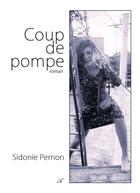 Couverture du livre « Coup de pompe » de Pernon Sidonie aux éditions Atramenta