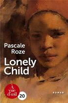 Couverture du livre « Lonely child » de Pascale Roze aux éditions A Vue D'oeil