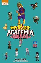 Couverture du livre « My hero Academia - smash Tome 5 » de Hirofumi Neda aux éditions Ki-oon