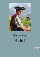 Couverture du livre « Heidi » de Johanna Spyri aux éditions Culturea