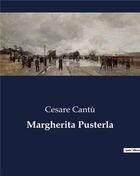 Couverture du livre « Margherita Pusterla » de Cantu Cesare aux éditions Culturea