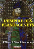 Couverture du livre « L'empire des plantagenêts » de  aux éditions L'histoire