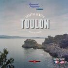 Couverture du livre « Toulon ; perles du littoral/coastal jewels » de Arnaud Najarro aux éditions Corde Rouge