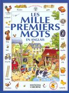 Couverture du livre « Les Mille Premiers Mots En Anglais » de Heather Amery et Stephen Cartwright aux éditions Usborne