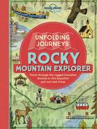 Couverture du livre « UNFOLDING JOURNEYS : Rocky mountain explorer » de Stewart Ross et Annie Davidson aux éditions Lonely Planet Kids