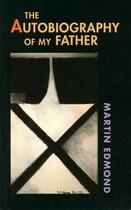 Couverture du livre « The Autobiography of My Father » de Edmond Martin aux éditions Auckland University Press