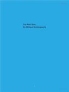 Couverture du livre « Yve-Alain Bois : an oblique autobiography » de Yve-Alain Bois aux éditions Mit Press