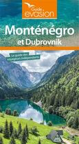 Couverture du livre « Guide évasion ; Monténégro et Dubrovnik » de Collectif Hachette aux éditions Hachette Tourisme