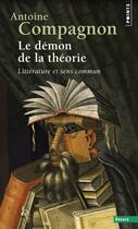 Couverture du livre « Le demon de la theorie. litterature et sens commun » de Antoine Compagnon aux éditions Seuil