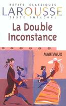 Couverture du livre « La Double Inconstance » de Pierre De Marivaux aux éditions Larousse