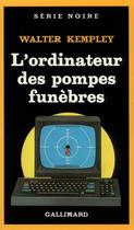 Couverture du livre « L'ordinateur des pompes funebres » de Walter Kempley aux éditions Gallimard