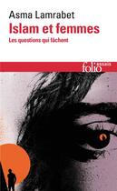 Couverture du livre « Islam et femmes ; les questions qui fâchent » de Asma Lamrabet aux éditions Folio