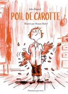 Couverture du livre « Poil de Carotte » de Jules Renard et Ronan Badel aux éditions Flammarion