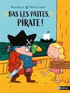 Couverture du livre « Bas les pattes, pirate ! » de Mymi Doinet et Mathieu Sapin aux éditions Nathan
