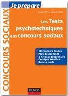 Couverture du livre « Je prépare ; les tests psychotechniques aux concours sociaux » de Benoit Priet et Bernard Myers aux éditions Dunod