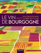 Couverture du livre « Le vin de Bourgogne » de Jean-Francois Bazin aux éditions Dunod