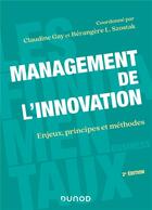 Couverture du livre « Management de l'innovation : enjeux, principes et méthodes (2e édition) » de Berangere Szostak et Claudine Gay aux éditions Dunod