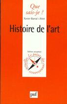 Couverture du livre « Histoire de l'art » de Barral I Altet Xavie aux éditions Que Sais-je ?