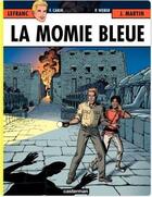 Couverture du livre « Lefranc t.18 ; la momie bleue » de Jacques Martin et Patrick Weber et Francis Carin aux éditions Casterman