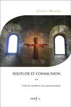 Couverture du livre « Solitude et communion t.2 » de Jean-Luc Molinier aux éditions Cerf