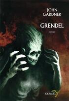 Couverture du livre « Grendel » de John Gardner aux éditions Denoel