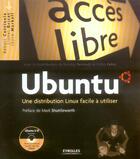 Couverture du livre « Ubuntu ; une distribution Linux facile à utiliser » de Lionel Dricot et Benoit Caccinolo et Joyce Markoll et Nicolas Perriault et Gilles Fabio aux éditions Eyrolles