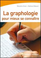 Couverture du livre « La graphologie pour mieux se connaître » de Estier/Rabaud aux éditions Eyrolles