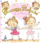 Couverture du livre « Princesse parfaite t.31 : Zoé à la danse » de Fabienne Blanchut et Camille Dubois et Jacques Beaumont aux éditions Fleurus