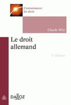 Couverture du livre « Le droit allemand (3e édition) » de Claude Witz aux éditions Dalloz
