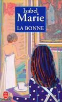 Couverture du livre « La bonne » de Marie-I aux éditions Le Livre De Poche