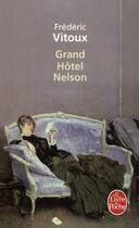 Couverture du livre « Grand hôtel Nelson » de Frederic Vitoux aux éditions Le Livre De Poche