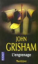 Couverture du livre « L'engrenage » de John Grisham aux éditions Pocket